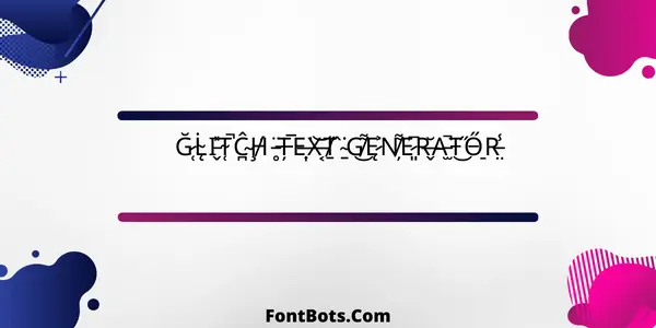 Glitch Text Generator - Font Bots