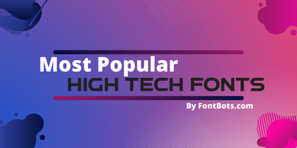 Most Popular High tech Fonts